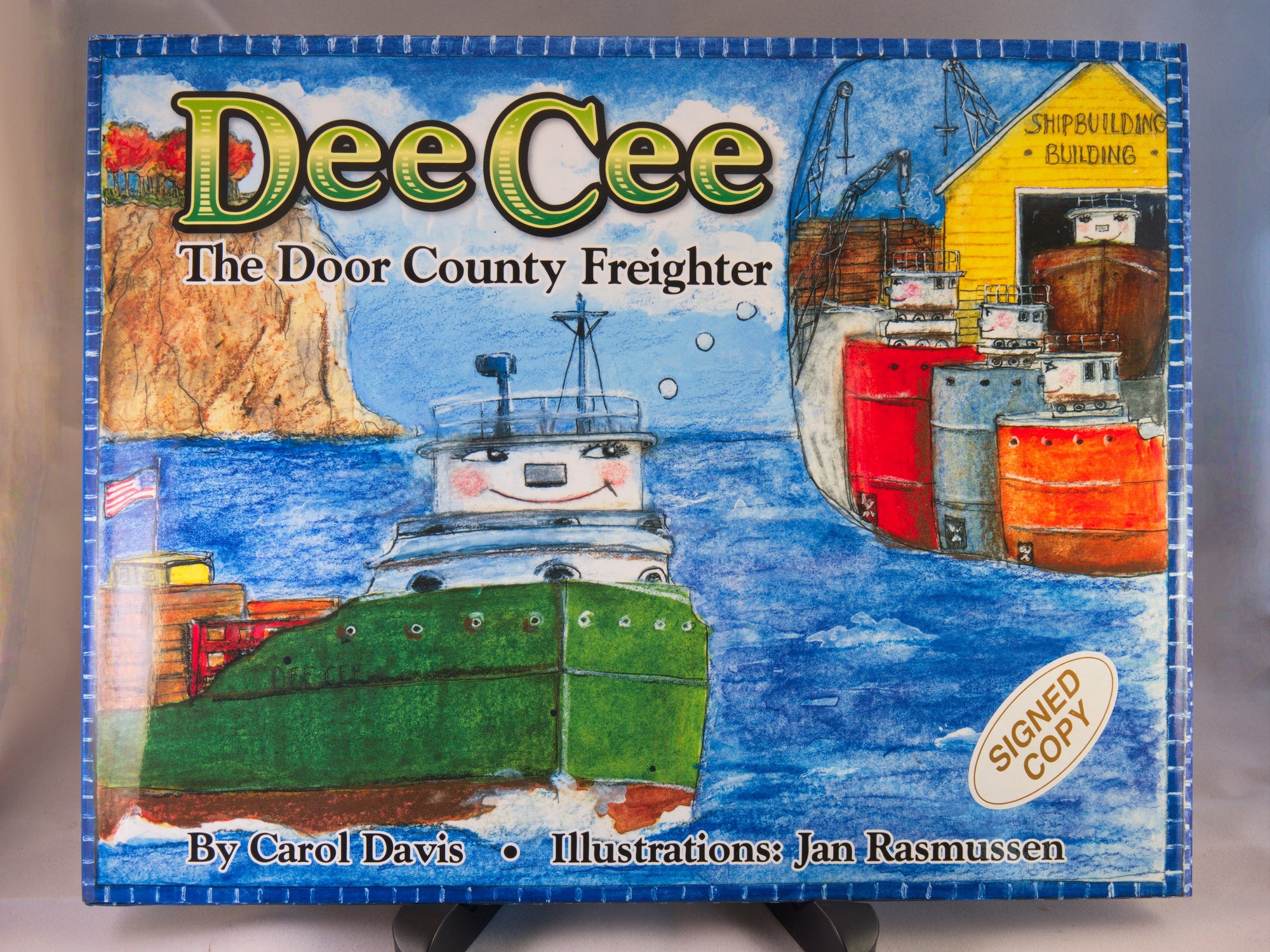 Dee Cee the Door County Freighter by author Carol Davis & illustrator Jan Rasmussen - signed copy (IS)