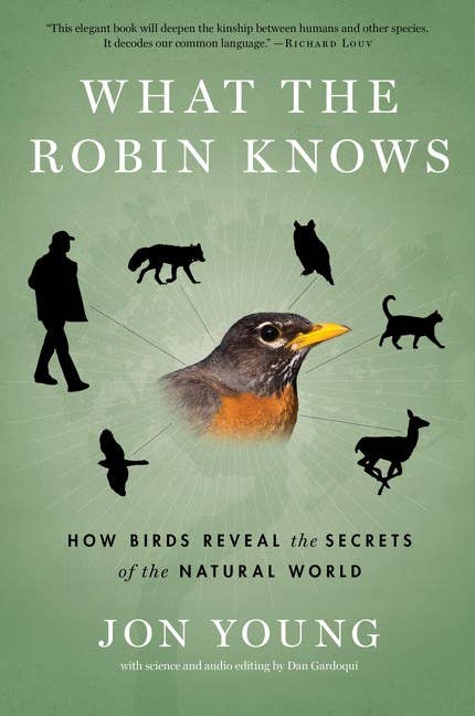 What The Robin Knows : Jon Young