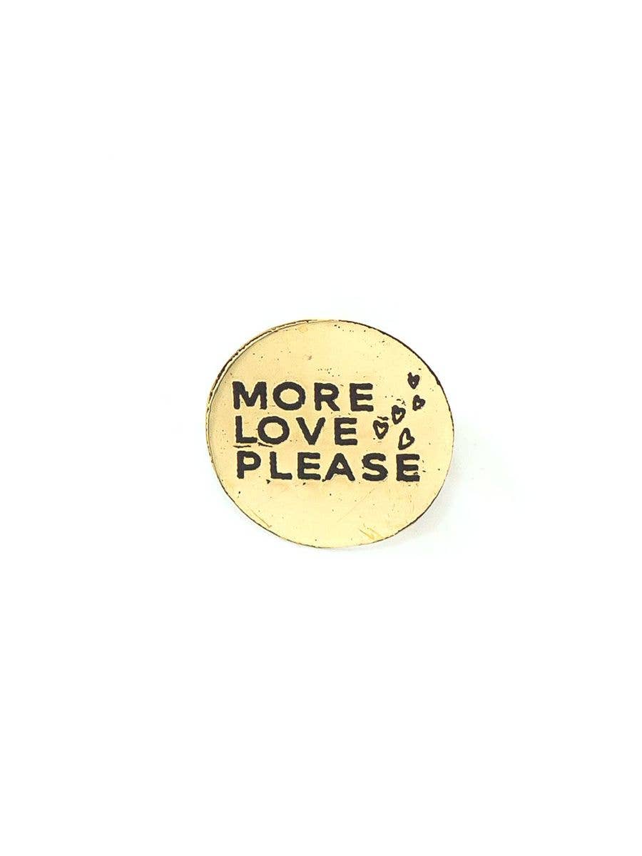 More Love Please Pin