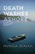 Death Washes Ashore - Book 6 in Door County Mystery Series by Patricia Skalka (IS)