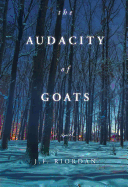 The Audacity of Goats ( North of the Tension Line #2 ) J.F. Riordan, Author (IS)