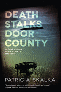 Death Stalks Door County (Door County Mystery #1 ) - Skalka, Patricia , Author-signed copy