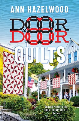 Door to Door Quilts (Door County Quilts #2) by Ann Hazelwood